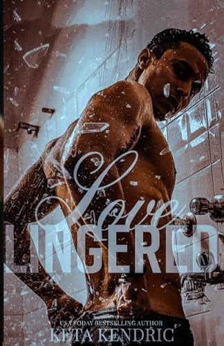 Loved Lingered Book #3 The Love Series