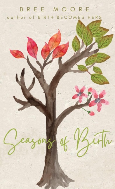 Seasons of Birth: A Year of Autonomous Birth Stories