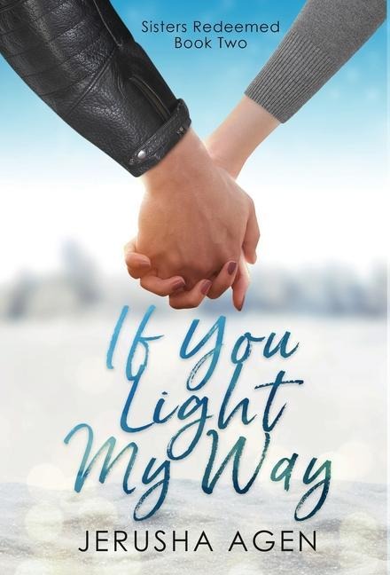 If You Light My Way: A Clean Christian Romance