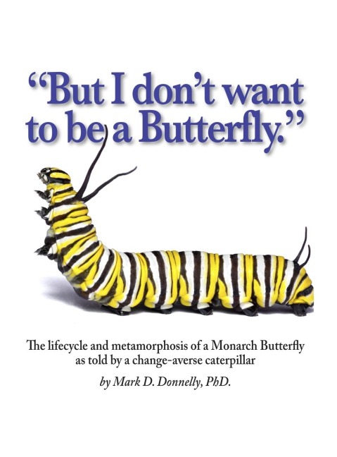 But I dont want to be a butterfly