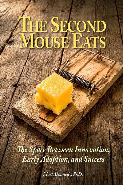 The Second  Mouse Eats: The Space Between Innovation, Early Adoption, and Success