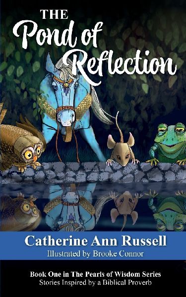 The Pond of Reflection: Book One in The Pearls of Wisdom Series: Stories Inspired by a Biblical Proverb