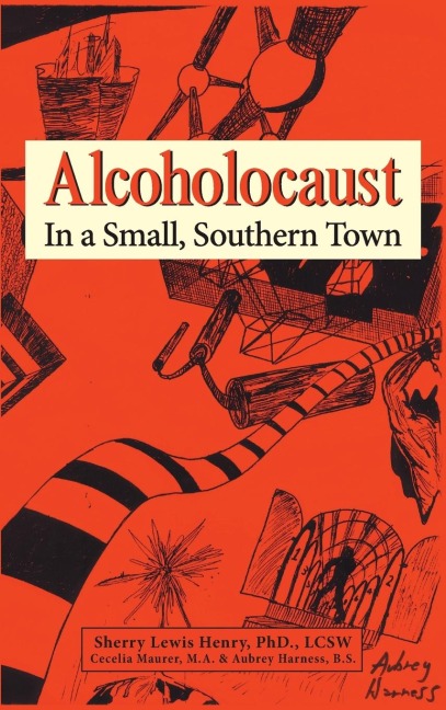 Alcoholocaust: In a Small, Southern Town