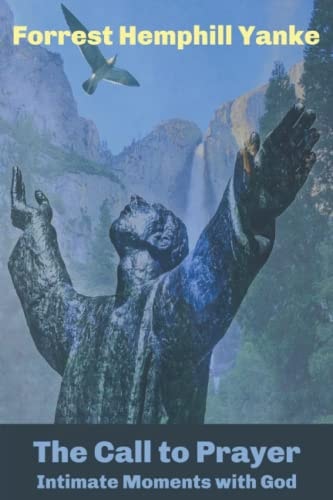 The Call to Prayer Intimate Moments with God