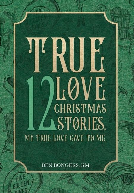 True Love: 12 Christmas Stories, My True Love Gave to Me
