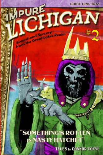 Impure Lichigan Something's Rotten in Nasty Hatchet