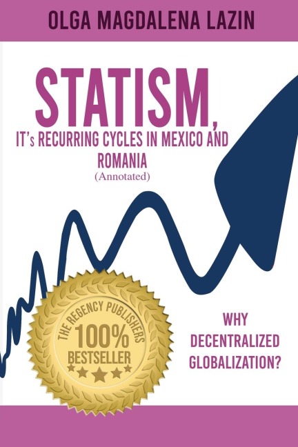 STATISM, ITs RECURRING CYCLES IN MEXICO AND ROMANIA