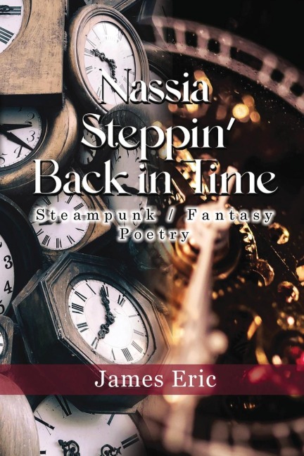 Nassia Stepping Back in Time: Steampunk/Fantasy  Poetry