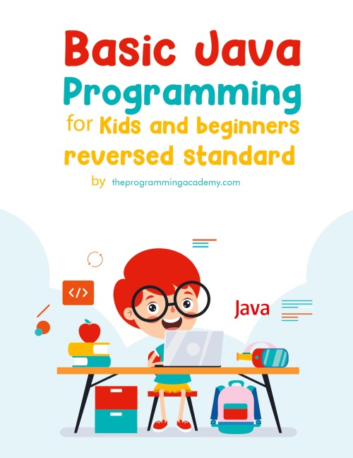 Basic Java Programming for Kids and Beginners (Revised Edition)