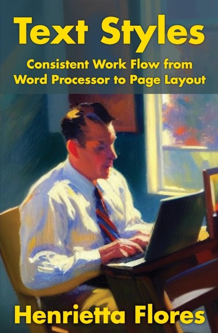 Text Styles: Consistent Work Flow from Word Processor to Page Layout