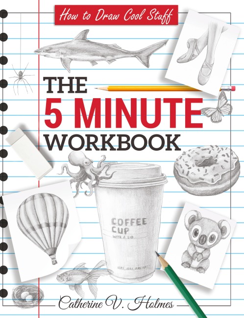 How to Draw Cool Stuff: The 5 Minute Workbook