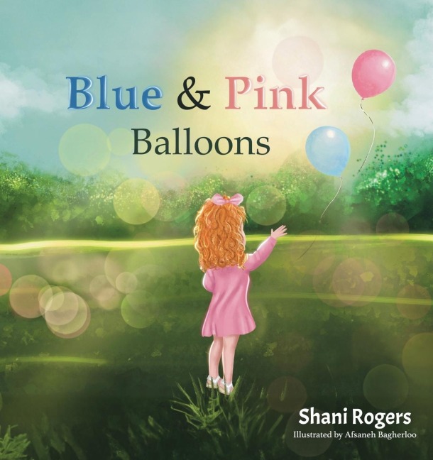 Blue and Pink Balloons: A Childs Journey through Joy, Loss, and Healing