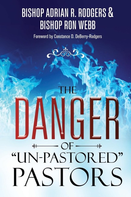 The Danger of  "Un-Pastored" Pastors