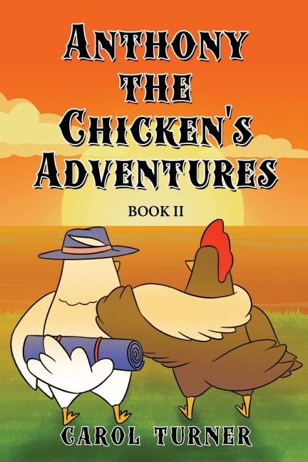 Anthony the Chickens Adventures Book II
