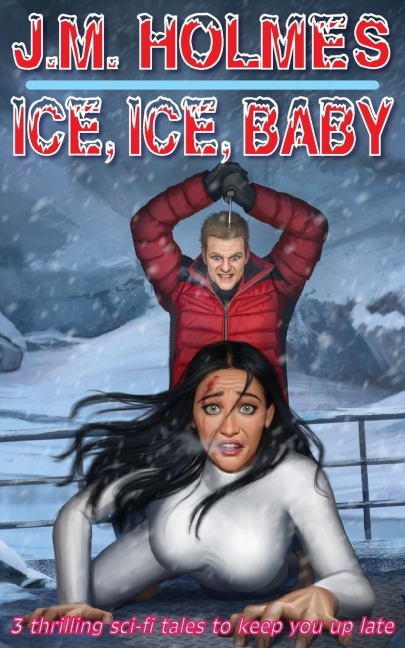 Ice, Ice, Baby: Space Adventure Suspense Mysteries