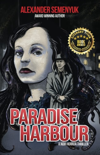 Paradise Harbour A Noir Horror Thriller