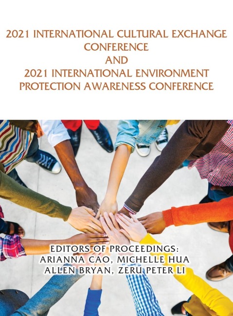 2021 International Cultural Exchange Conference and 2021 International Environment Protection Awareness Conference