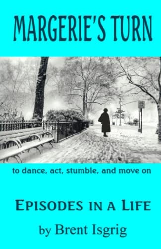 Margerie's Turn Episodes in a Life
