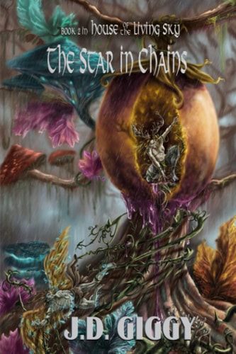 The Star in Chains Book 2 in House of the Living Sky