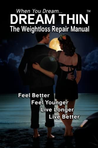 Dream Thin The Weightloss Repair Manual - Lose Weight While Sleeping