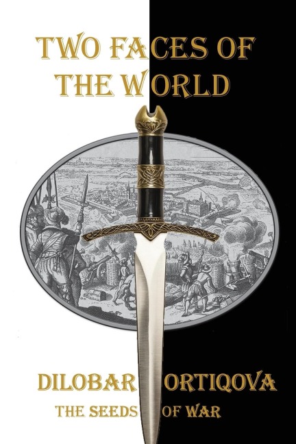 Two Faces of the World: The Seeds of War