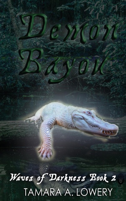 Demon Bayou: Waves of Darkness Book 2