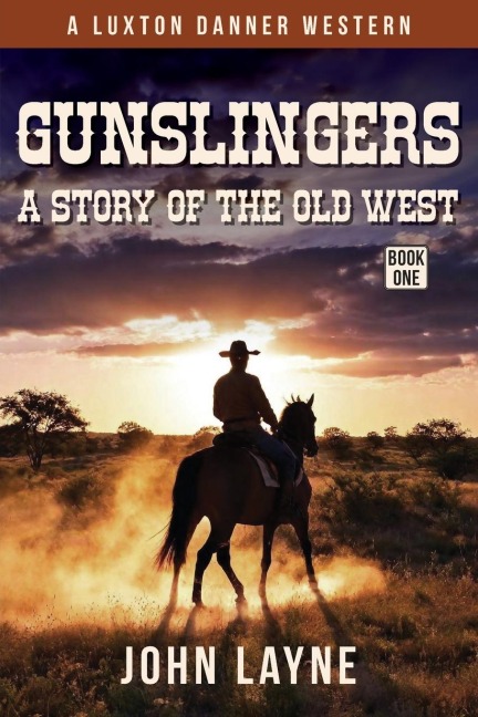 Gunslingers: A Story of the Old West