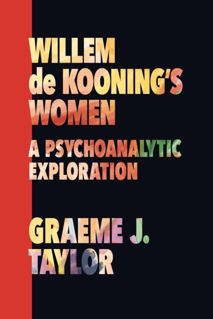 Willem de Koonings Women: A Psychoanalytic Exploration