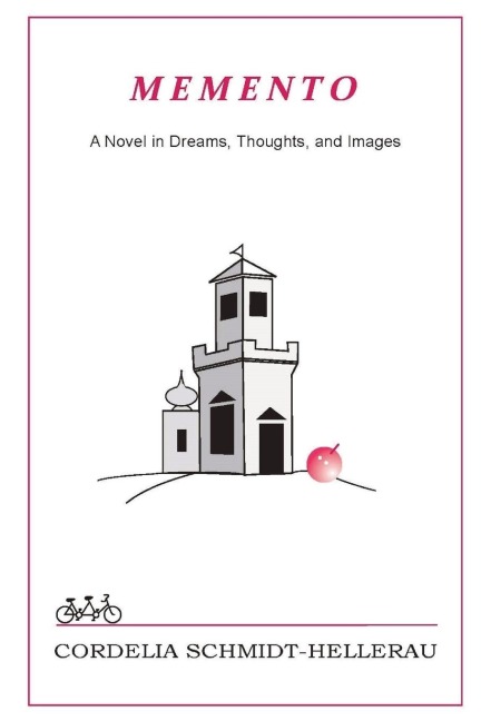 MEMENTO: A Novel in Dreams, Thoughts, and Images: A Novel in Dreams, Thoughts, and Images