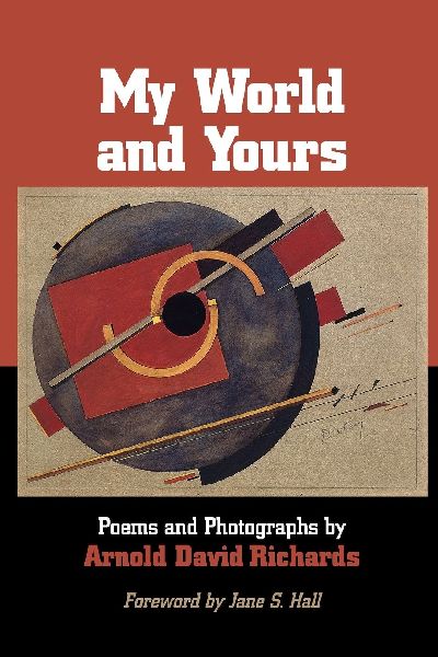 My World and Yours: Poems and Photographs