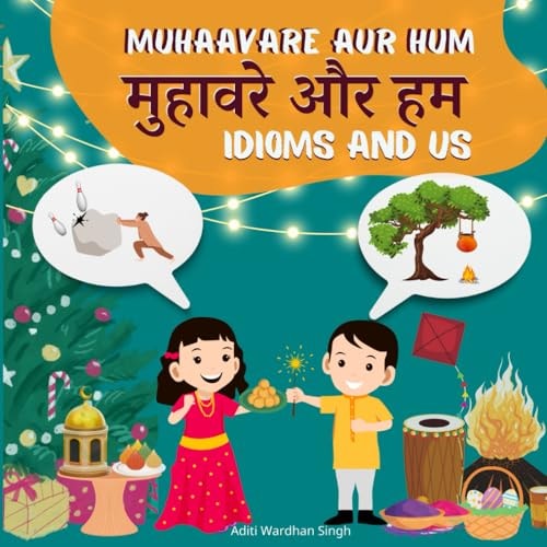 Muhaavare Aur Hum Idioms and Us - Learn Hindi and English Idioms to Improve Daily Conversational Skills and Vocabulary