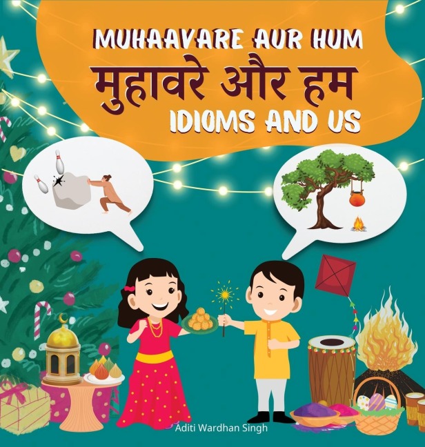 Muhaavare Aur Hum: Idioms and Us - Learn Hindi and English Idioms to Improve Daily Conversational Skills and Vocabulary