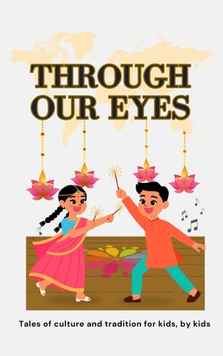 Through Our Eyes: Book 2 - Exciting Multicultural Short Stories Celebrating Heritage and Tradition