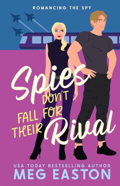 Spies Dont Fall for Their Rival: A Sweet Romantic Comedy