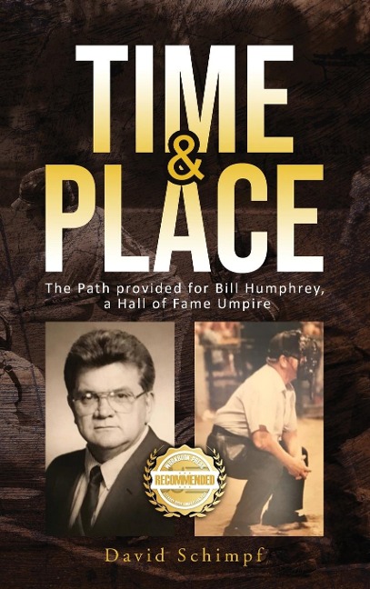 Time and Place: The Path provided for Bill Humphrey, a Hall of Fame Umpire