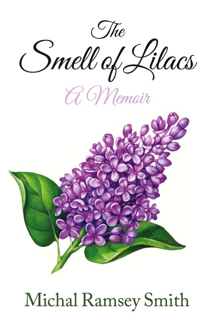 The Smell of Lilacs: A memoir