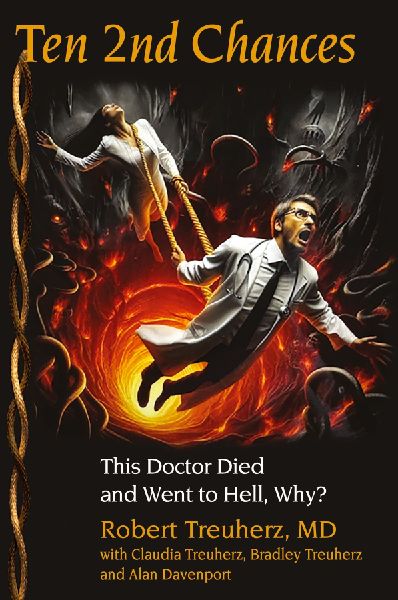 Ten 2nd Chances: This Doctor Died and Went to Hell, Why?