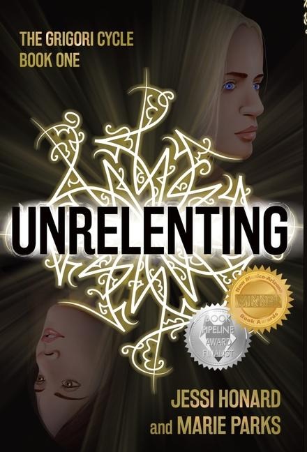 Unrelenting: The Grigori Cycle, Book 1