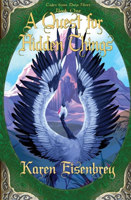 A Quest for Hidden Things: Tales from Deep River, Book One