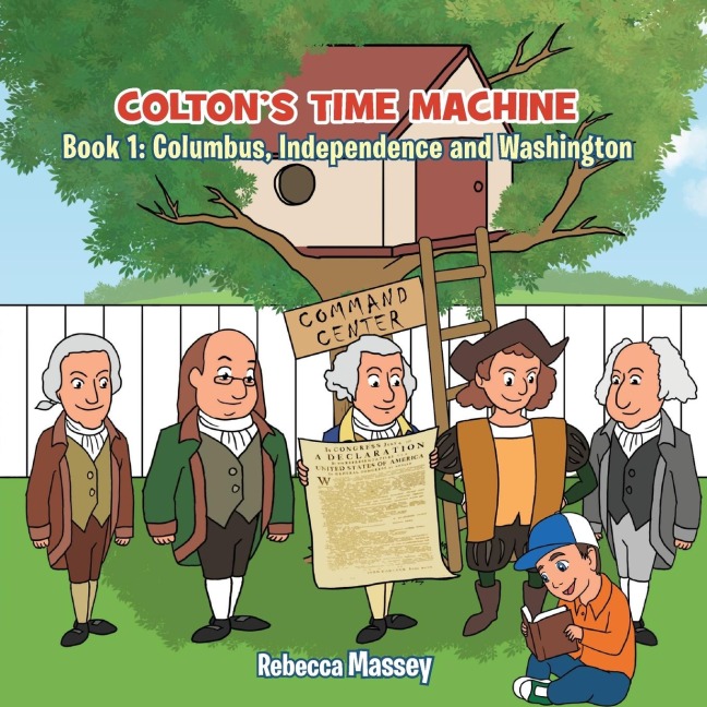 Coltons Time Machine, Book1: Columbus, Independence and Washington