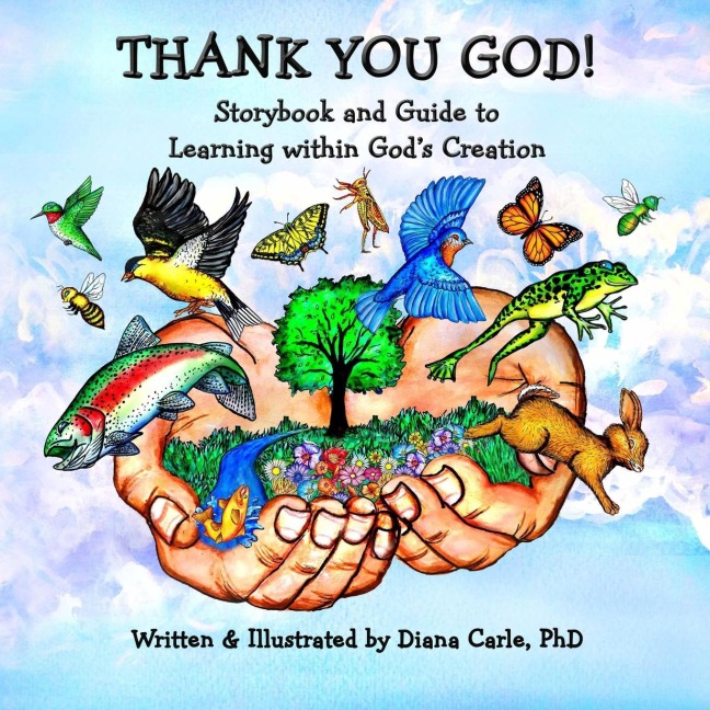 Thank You God! Storybook and Guide to Learning Within Gods Creation