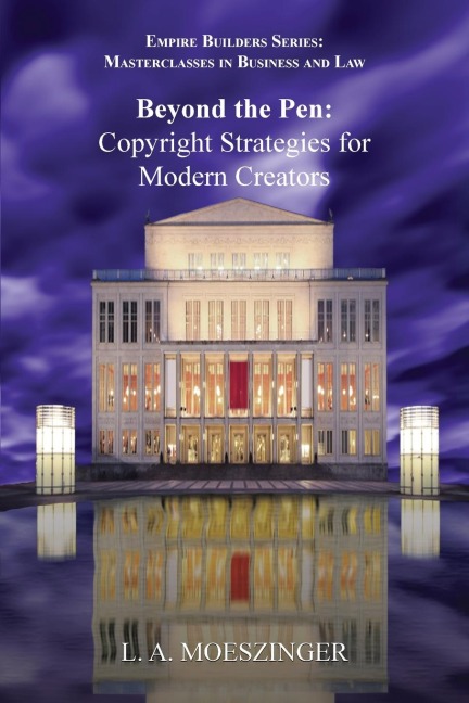 Beyond the Pen: Copyright Strategies for Modern Creators