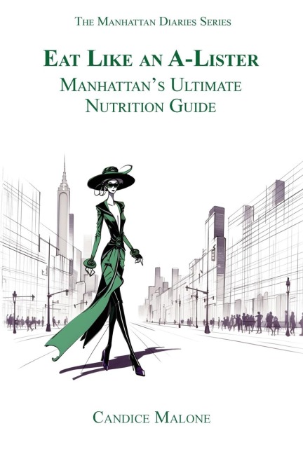Eat Like an A-Lister: Manhattans Ultimate Nutrition Guide