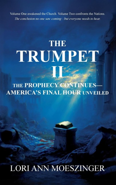 The Trumpet II: The Prophecy Continues-America's Final Hour Unveiled