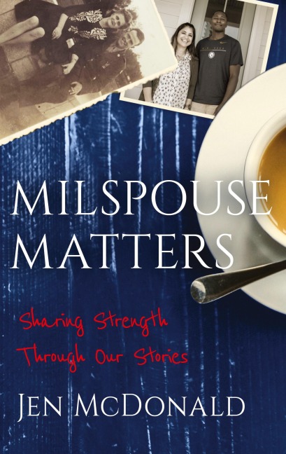 Milspouse Matters: Sharing Strength through Our Stories
