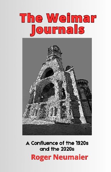 The Weimar Journals,: A Confluence of the 1920s and the 2020s