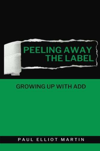 Peeling Away the Label Growing Up With ADD