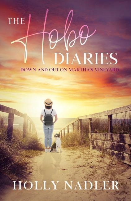 The Hobo Diaries: Down and Out on Marthas Vineyard