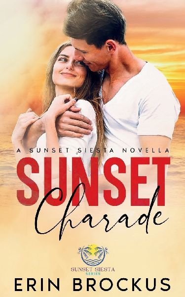 Sunset Charade: A Sunset Siesta Novella