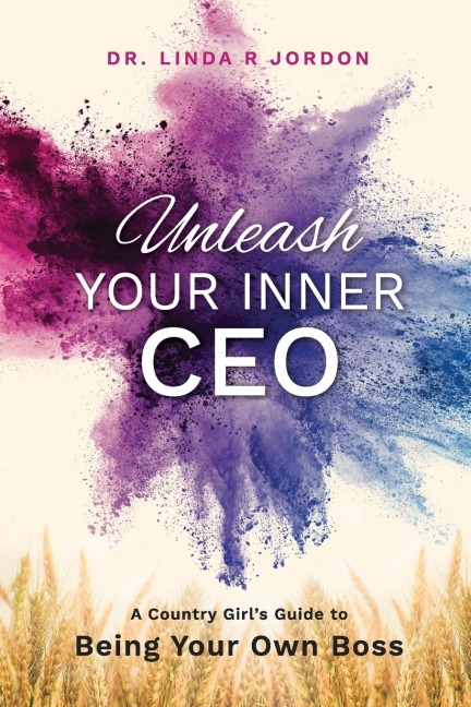 Unleash Your Inner CEO: A Country Girls Guide to Being Your Own Boss